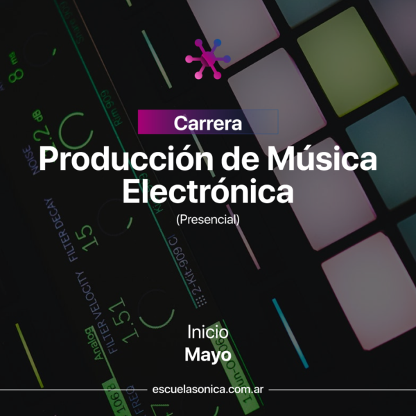 Carrera | Producción de Música Electrónica (Online-Presencial)